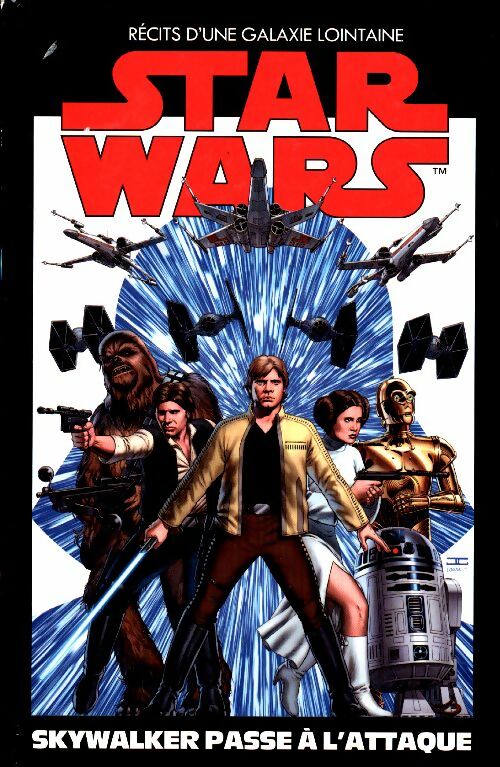 Star Wars Tome I : Skywalker passe à l'attaque - Collectif -  Star Wars - Livre