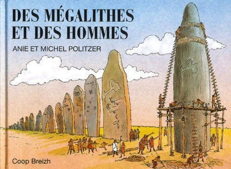 Des mégalithes et des hommes - Anie Politzer -  Coop Breizh GF - Livre