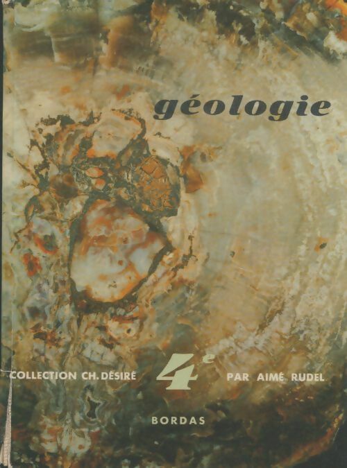 Géologie 4e - A Rudel -  Collection de sciences naturelles  - Livre