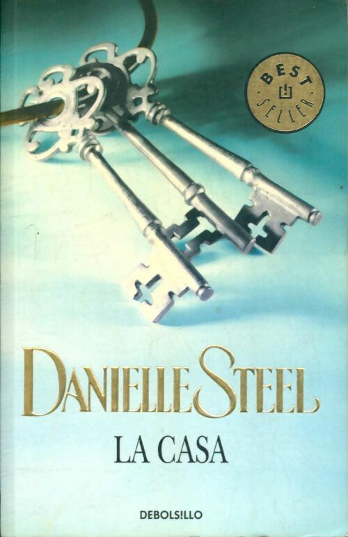 La casa - Danielle Steel -  Debolsillo - Livre
