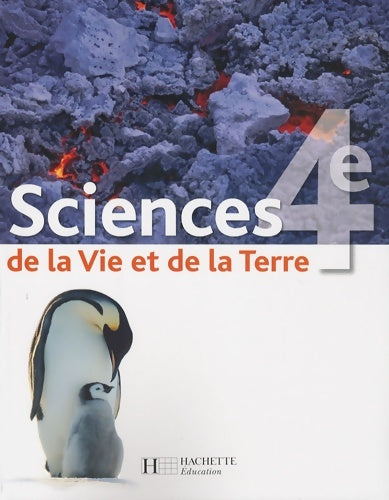 Sciences de la vie et de la terre 4e - livre élève - edition 2007 - Hervé Desormes -  Hachette Education GF - Livre