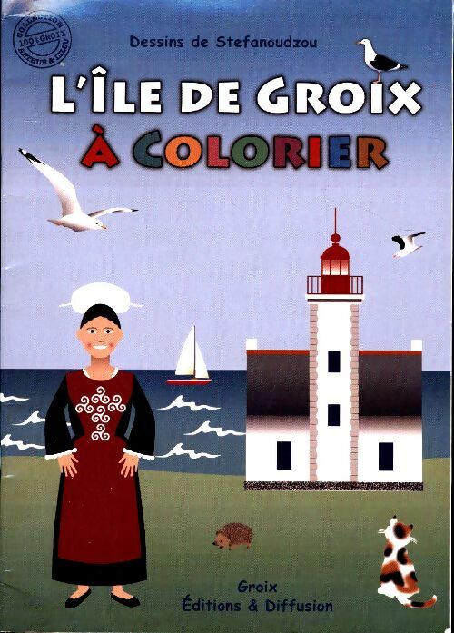 L'île de Groix à colorier - Stefanoudzou -  Groix GF - Livre