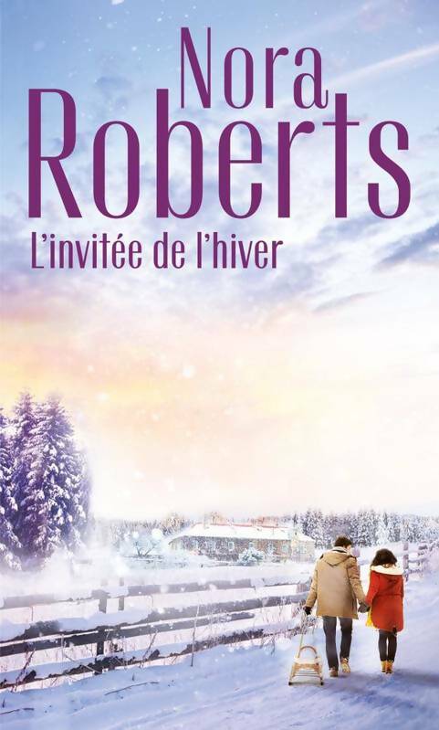 L'invitée de l'hiver - Nora Roberts -  Harlequin - Livre