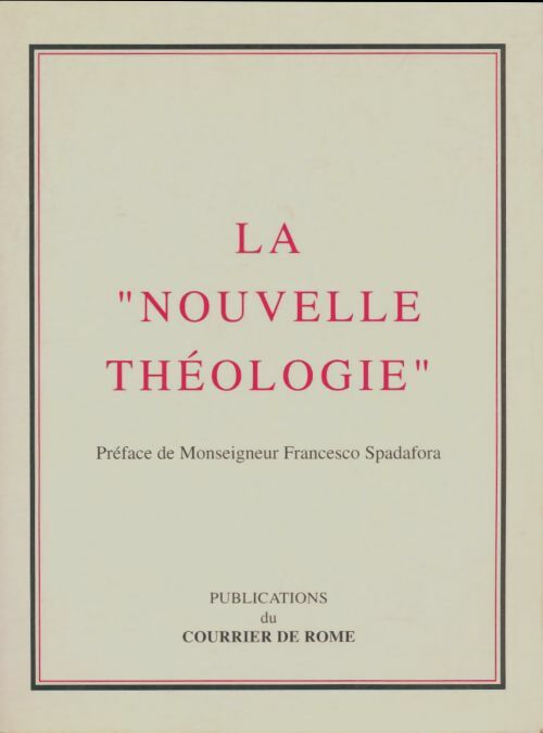 La nouvelle théologie - Collectif -  Courier de Rome - Livre
