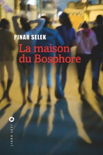 La maison du Bosphore - Pinar Selek -  Piccolo - Livre