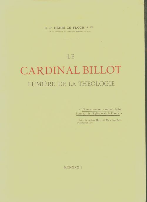 Le cardinal Billot, lumière de la théologie - Henri Le Floch -  Compte d'auteur GF - Livre